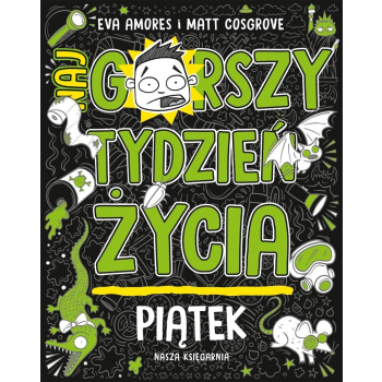 Piątek. Najgorszy tydzień życia